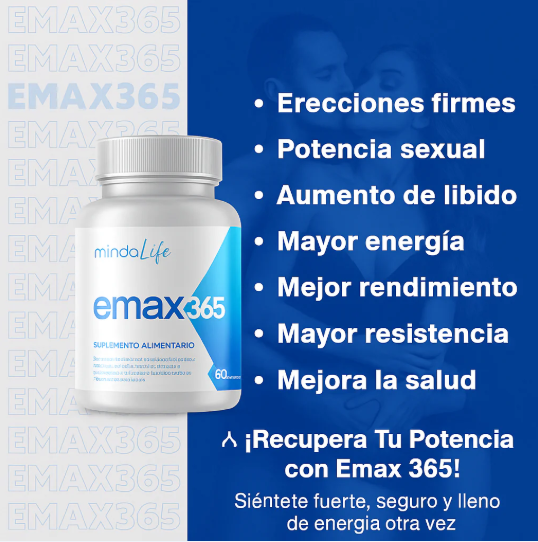 EMAX 365™+ Regalo Exclusivo (SUPLEMENTO ENERGETICO)  Poder, deseo y resistencia extra