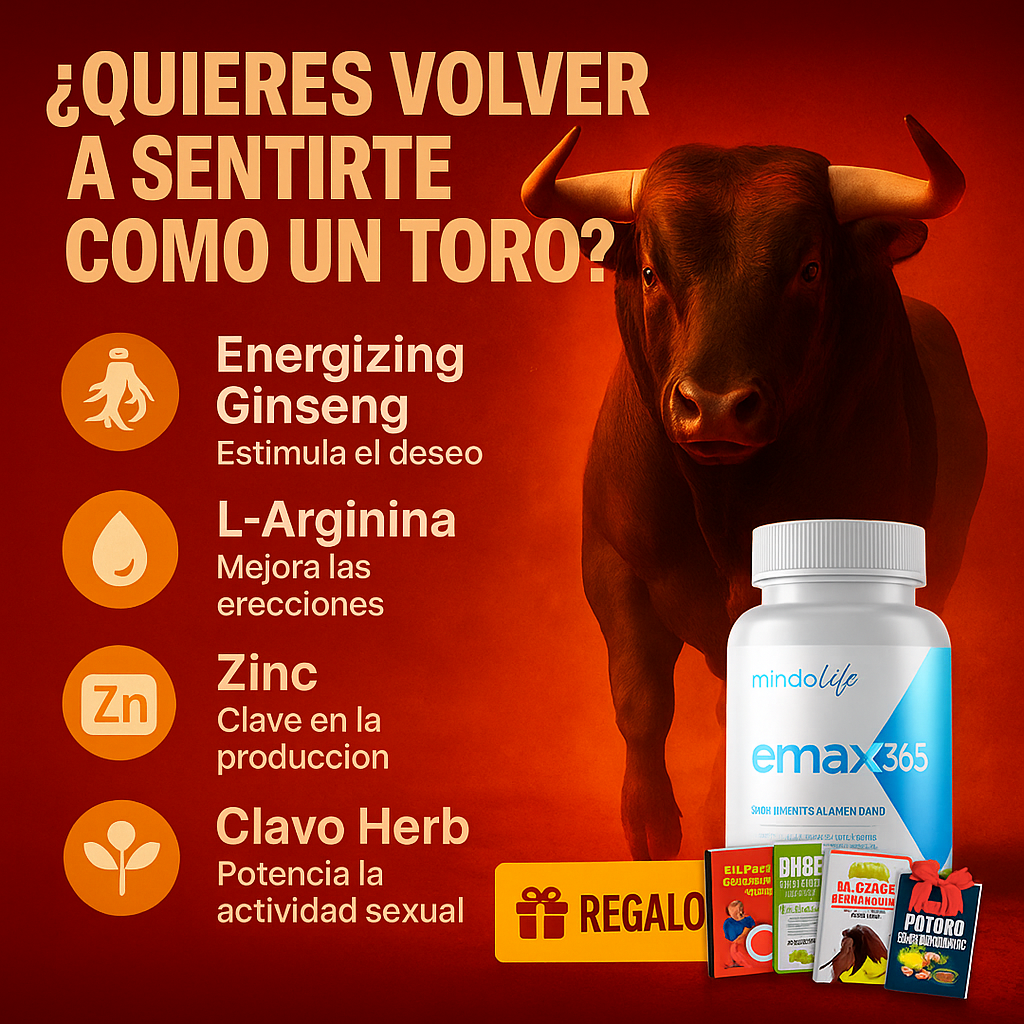 EMAX 365™+ Regalo Exclusivo (SUPLEMENTO ENERGETICO)  Poder, deseo y resistencia extra